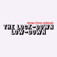 Lockdown Lowdown - Songs From Solitude Tee Design